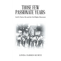 Those Few Passionate Years: Carl E. Farris, Me and the Civil Rights Movement