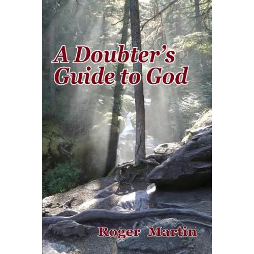 A Doubter's Guide to God