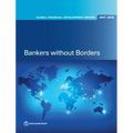 Global Financial Development Report 2017/2018: Bankers without Borders