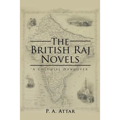 The British Raj Novels: A Colonial Hangover
