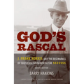 God's Rascal: J. Frank Norris and the Beginnings of Southern Fundamentalism