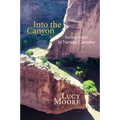Into the Canyon: Seven Years in Navajo Country