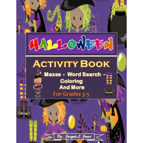 Halloween Activity Book for Grades 3-5: A Fun and Educational Way to Celebrate the Fall