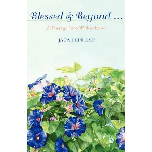 Blessed & Beyond .: A Passage Into Widowhood