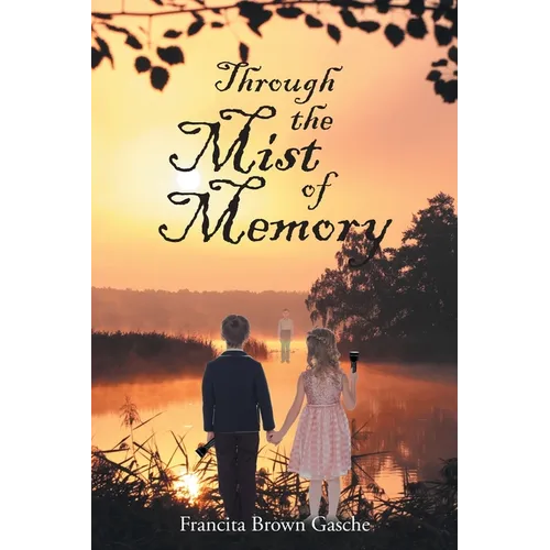 Through the Mist of Memory