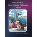 Runtie and Tudie's Grand Sailing Adventure: A True Story