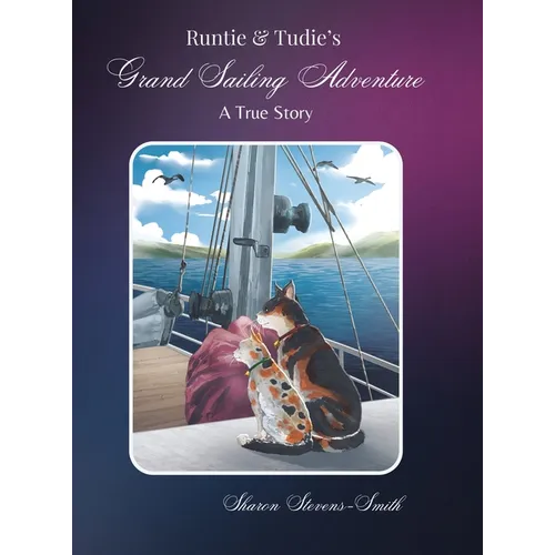 Runtie and Tudie's Grand Sailing Adventure: A True Story