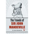 The Travels Of Sir John Mandeville