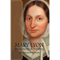 Mary Lyon: Documents and Writings