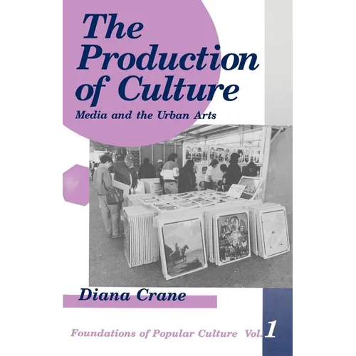 The Production of Culture: Media and the Urban Arts