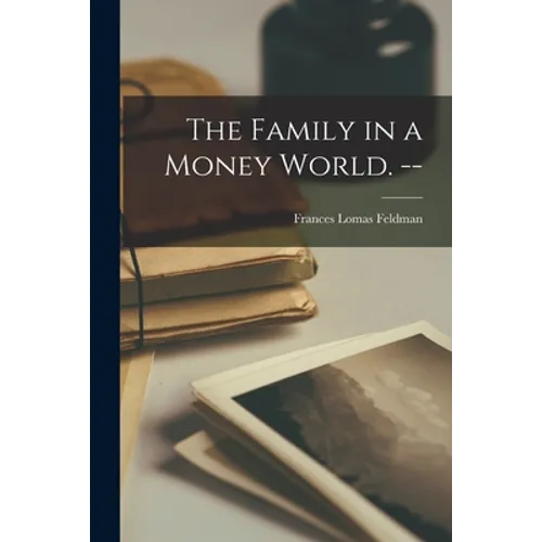 The Family in a Money World. --