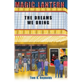 The Dreams We Bring