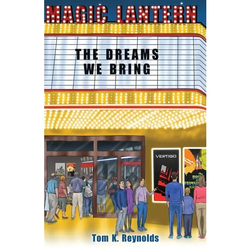 The Dreams We Bring