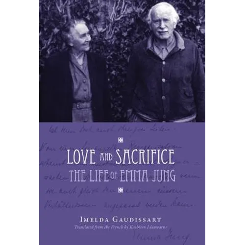 Love and Sacrifice: The Life of Emma Jung [Hardcover]