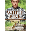 White Pine: My Year as a Lumberjack and a River Rat