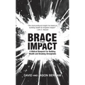 Brace For Impact: A Biblical Blueprint For Building Wealth And Breaking Strongholds