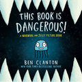 This Book Is Dangerous! (a Narwhal and Jelly Picture Book #1)
