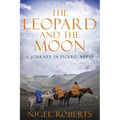 The Leopard and the Moon: A Journey in Dolpo, Nepal