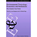 Environmental Toxicology, Economics and Institutions: The Atrazine Case Study