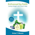 Enlivened by Faith: Losing Weight with God's Help