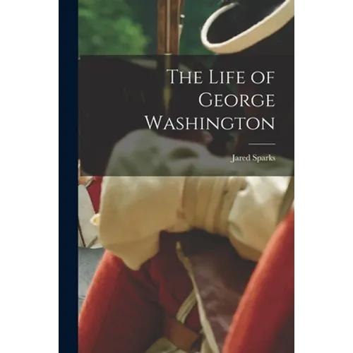 The Life of George Washington