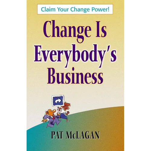 Change Is Everybody's Business