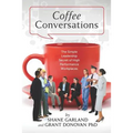 Coffee Conversations: The Simple Leadership Secret of High Performance Workplaces