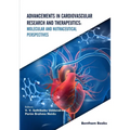 Advancements in Cardiovascular Research and Therapeutics: Molecular and Nutraceutical Perspectives