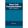 Stem Cell Transplantation: New Insights