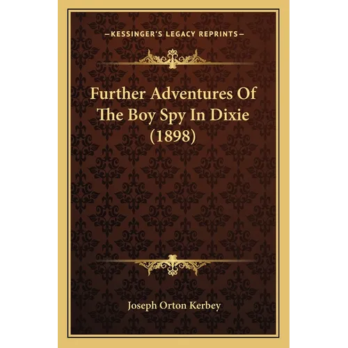 Further Adventures Of The Boy Spy In Dixie (1898)