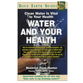 Water and Your Health: Clean Water Is Vital to Your Health