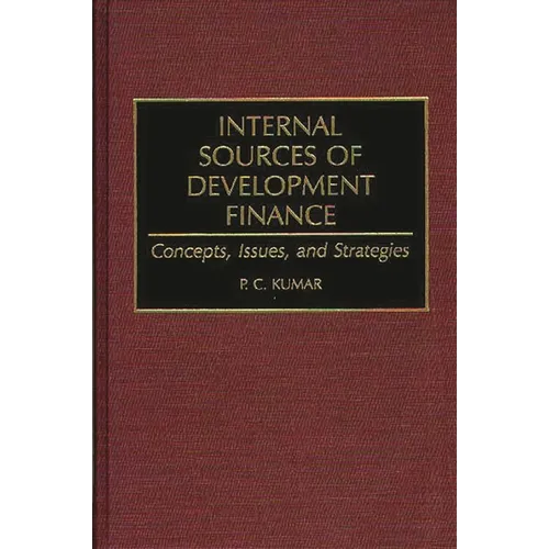 Internal Sources of Development Finance: Concepts, Issues, and Strategies