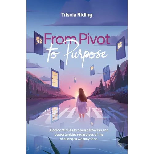 From Pivot to Purpose