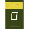 The Mystical Life Of Jesus