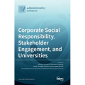 Corporate Social Responsibility, Stakeholder Engagement, and Universities
