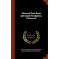 National Data Book and Guide to Sources, Volume 82