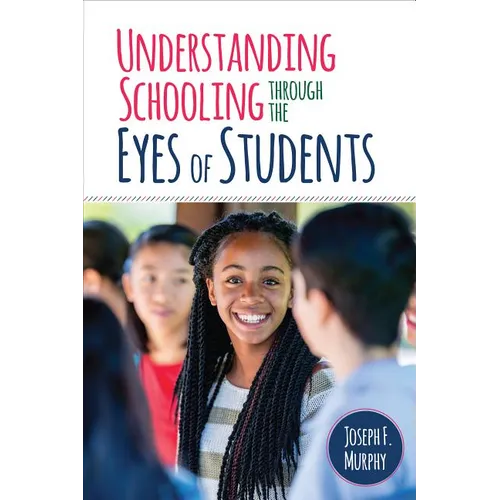 Understanding Schooling Through the Eyes of Students