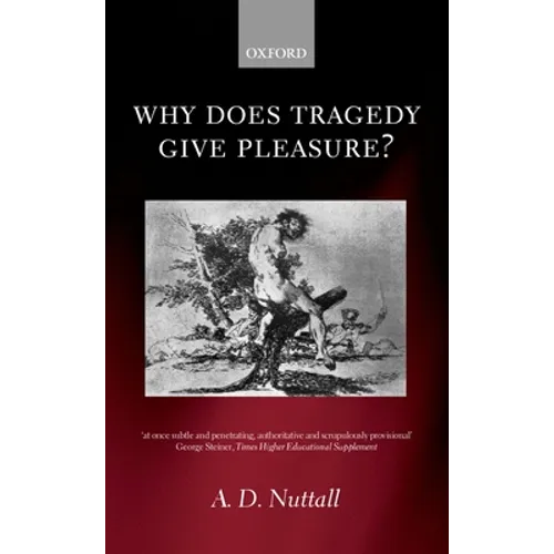 Why Does Tragedy Give Pleasure ?