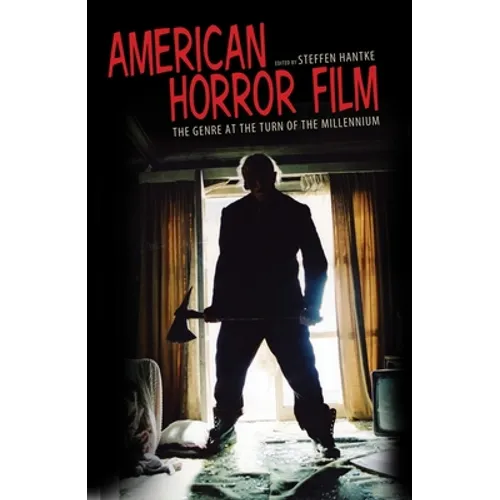 American Horror Film: The Genre at the Turn of the Millenium