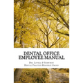 Dental Office Employee Manual: Policies & Procedures