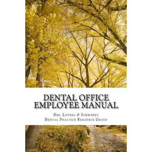Dental Office Employee Manual: Policies & Procedures