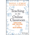 Teaching in the Online Classroom - Surviving andThriving in the New Normal