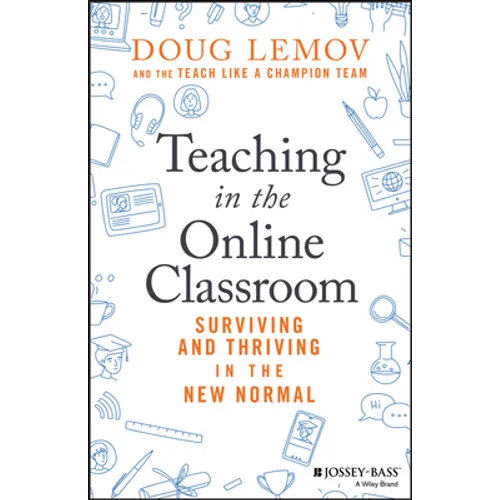 Teaching in the Online Classroom - Surviving andThriving in the New Normal