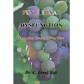Functional Dysfunction: From Sour Grapes to Fine Wine