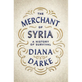 The Merchant of Syria: A History of Survival