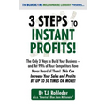 3 Steps to Instant Profits!