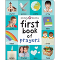 First 100 Book of Prayers: A Padded Book--Perfect for Little Hands to Hold