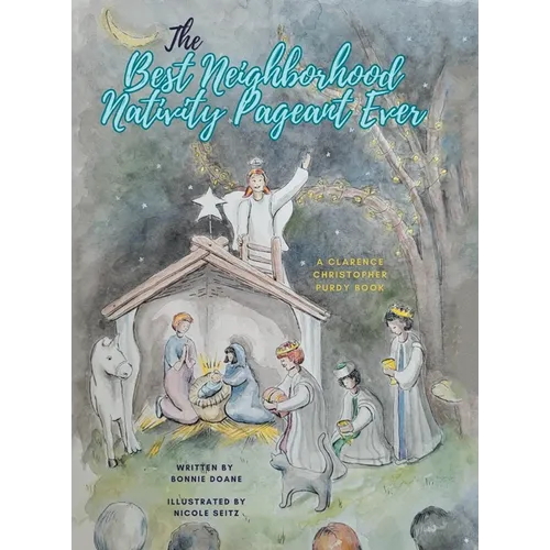 The Best Neighborhood Nativity Pageant Ever