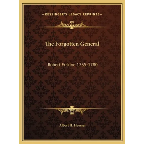 The Forgotten General: Robert Erskine 1735-1780