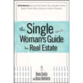 The Single Woman's Guide To Real Estate